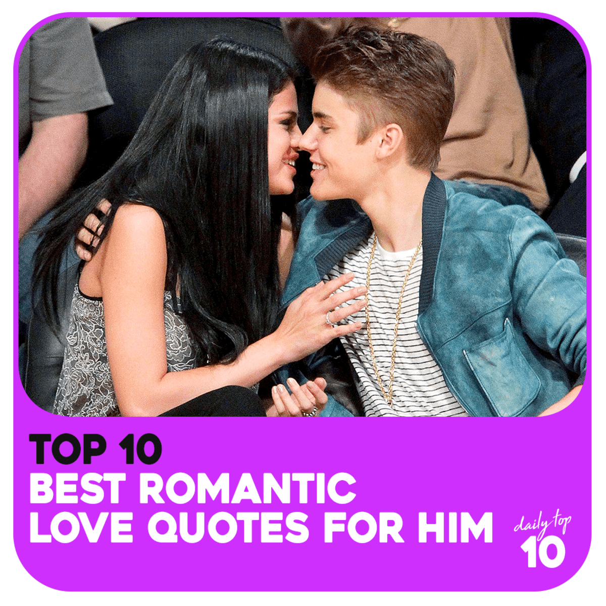 Top 10 Best Romantic Love Quotes For Him Featuring Justin Bieber And Selena Gomez Holidappy