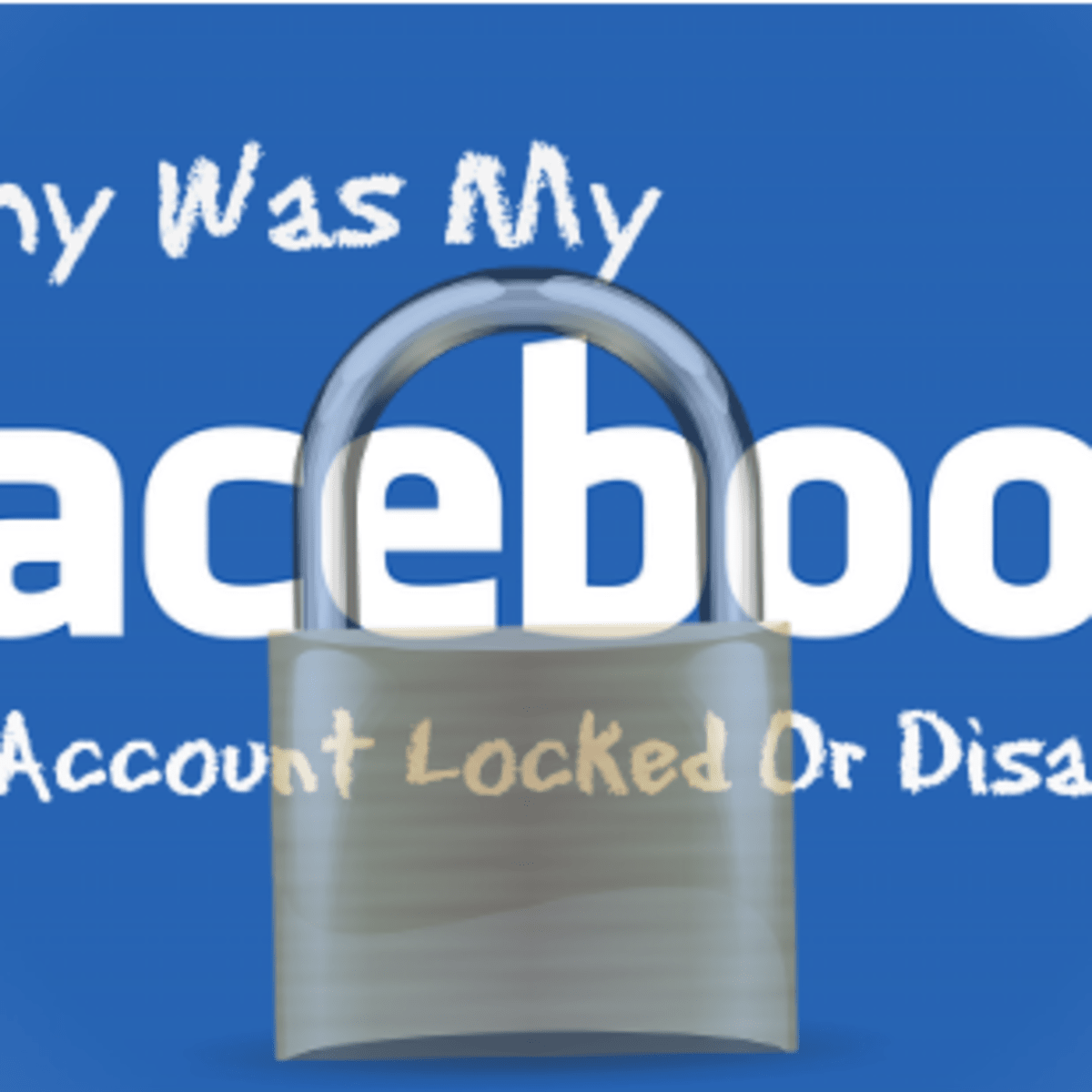 Why Is My Facebook Account Locked Or Disabled Turbofuture