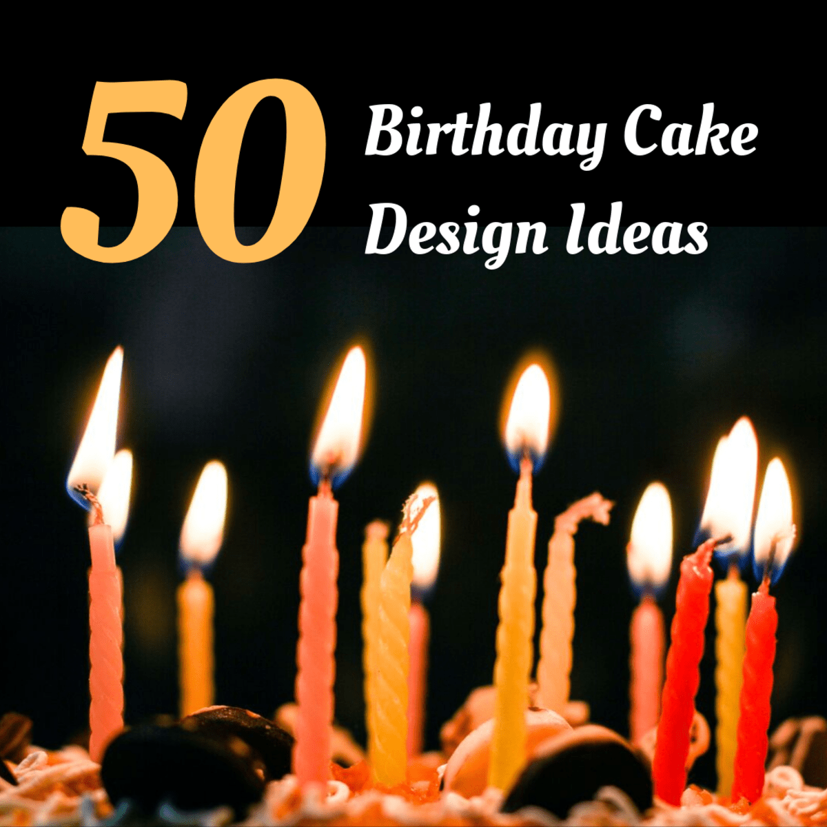 50 Beautiful Birthday Cake Pictures And Ideas For Kids And Adults Holidappy