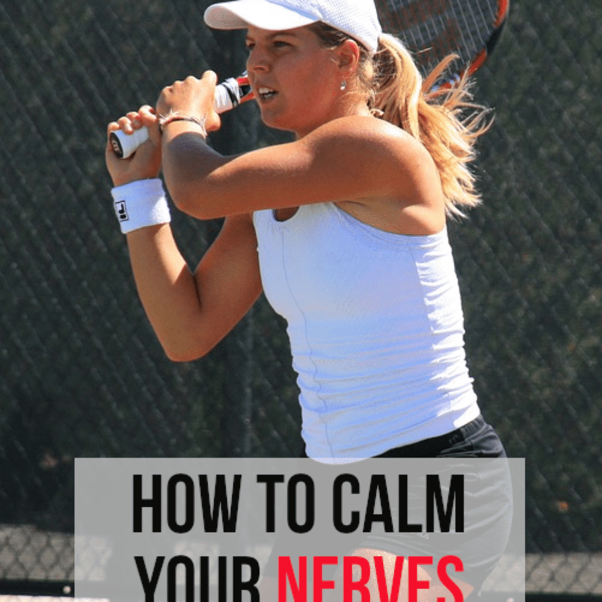 10 Ways To Calm Your Nerves When Playing A Tennis Match Howtheyplay