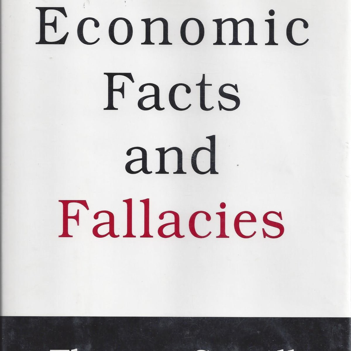 Economic Facts and Fallacies, 2nd edition: Sowell, Thomas: 9780465022038:  : Books