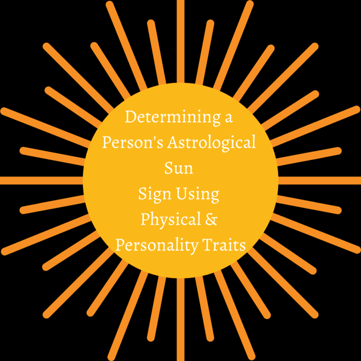 How to Determine a Person s Astrological Sun Sign Using Physical