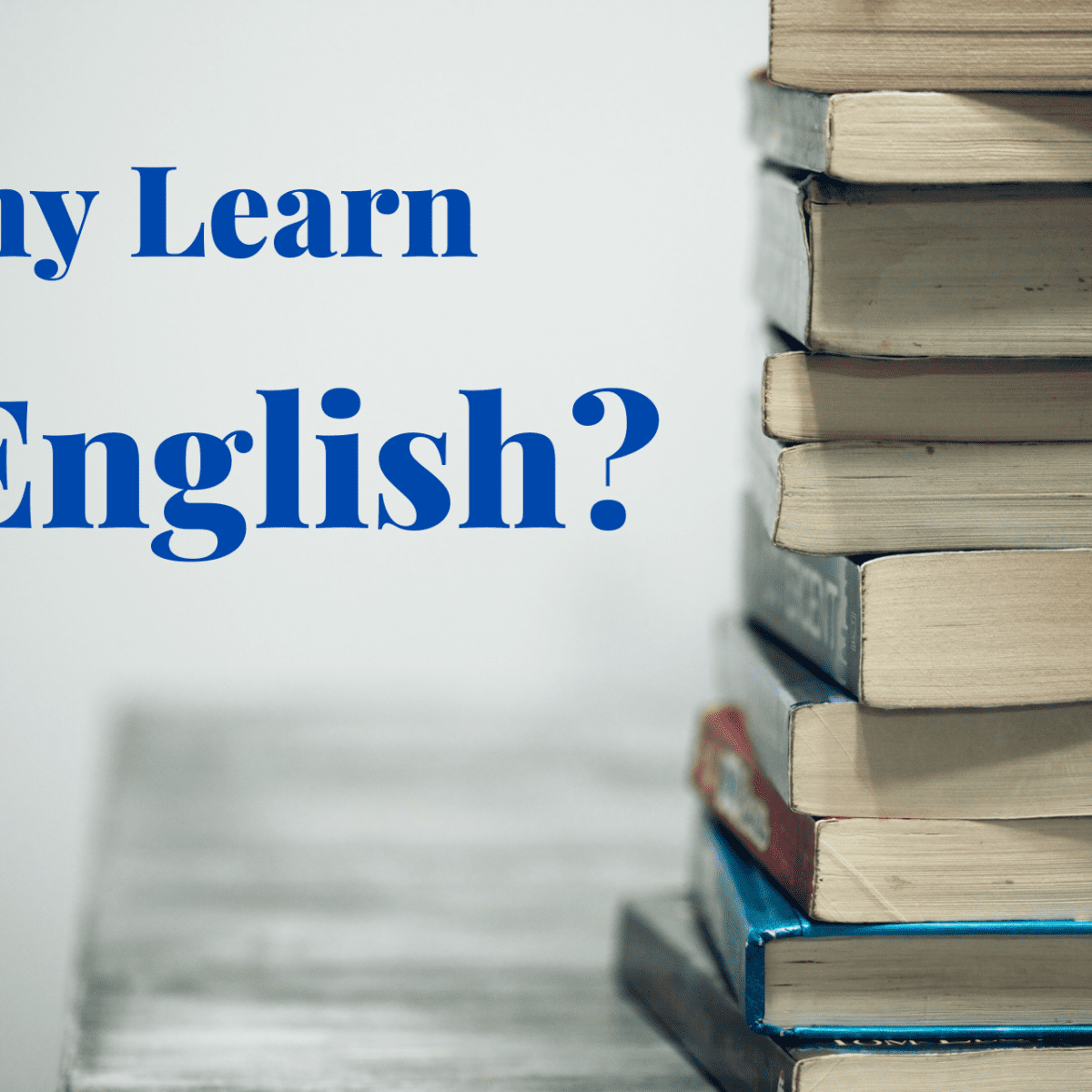 6 Reasons Why Knowing English Is Important in Today's World