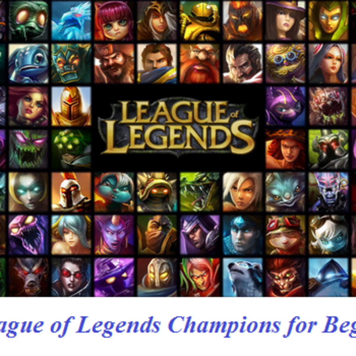 Best LoL Champions for Beginners Melee and Ranged HubPages