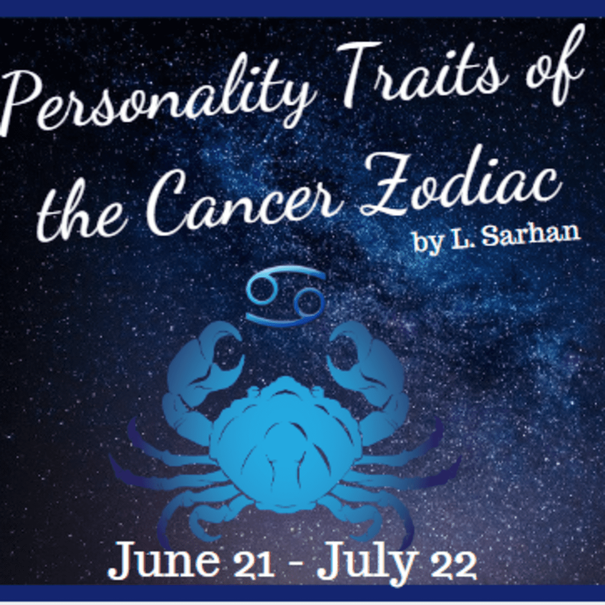 Personality Traits of the Cancer Zodiac Sign HubPages