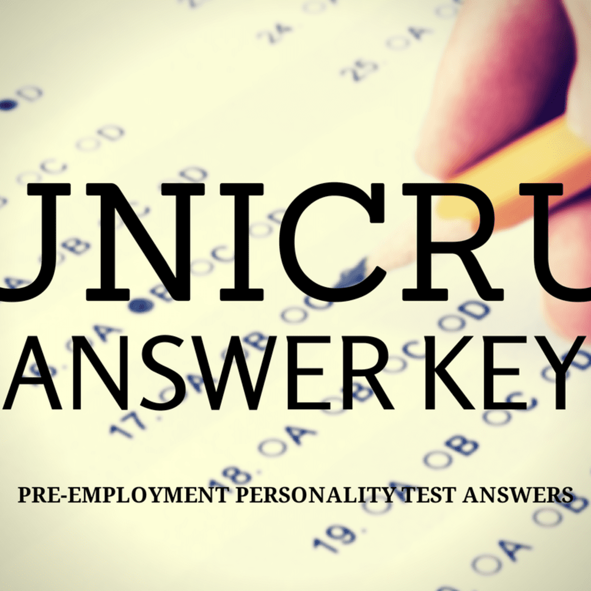 Unicru Personality Test Answer Key: Read This, Get Hired - ToughNickel