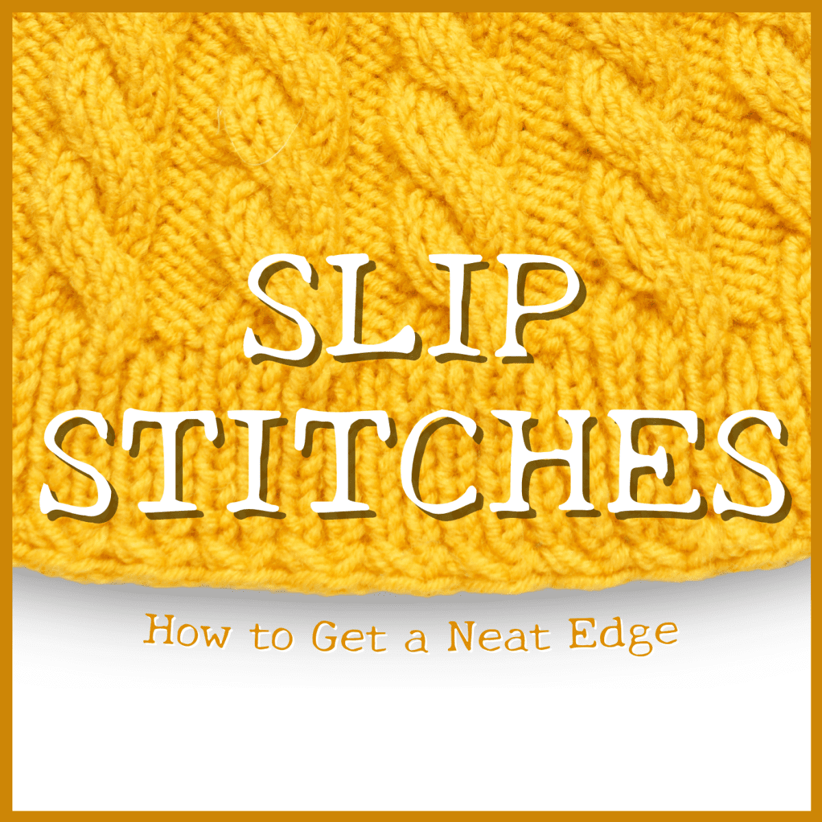 Why Slip First or Last Stitch in a Knitting Pattern Slip 1