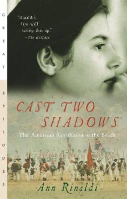 Cast Two Shadows: The American Revolution in the South by Ann Rinaldi 