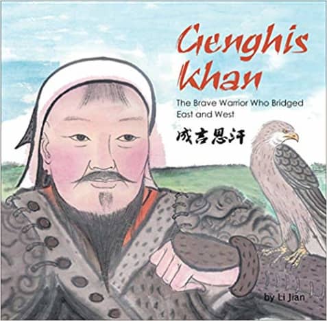 Genghis Khan: The Brave Warrior Who Bridged East and West by Li Jian - Book images are from amazon .com.