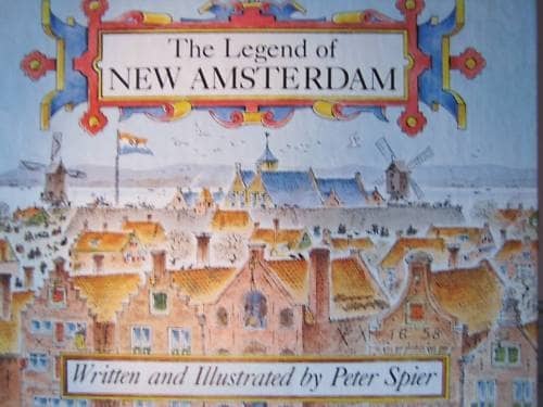 The Legend of New Amsterdam by Peter Spier