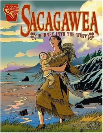 Sacagawea: Journey into the West (Graphic Biographies) by Jessica Gunderson