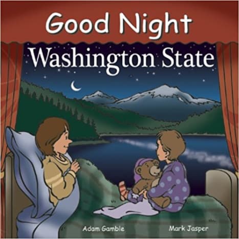 Good Night Washington State (Good Night Our World) Board book by Adam Gamble  - Book images are from amazon.com.