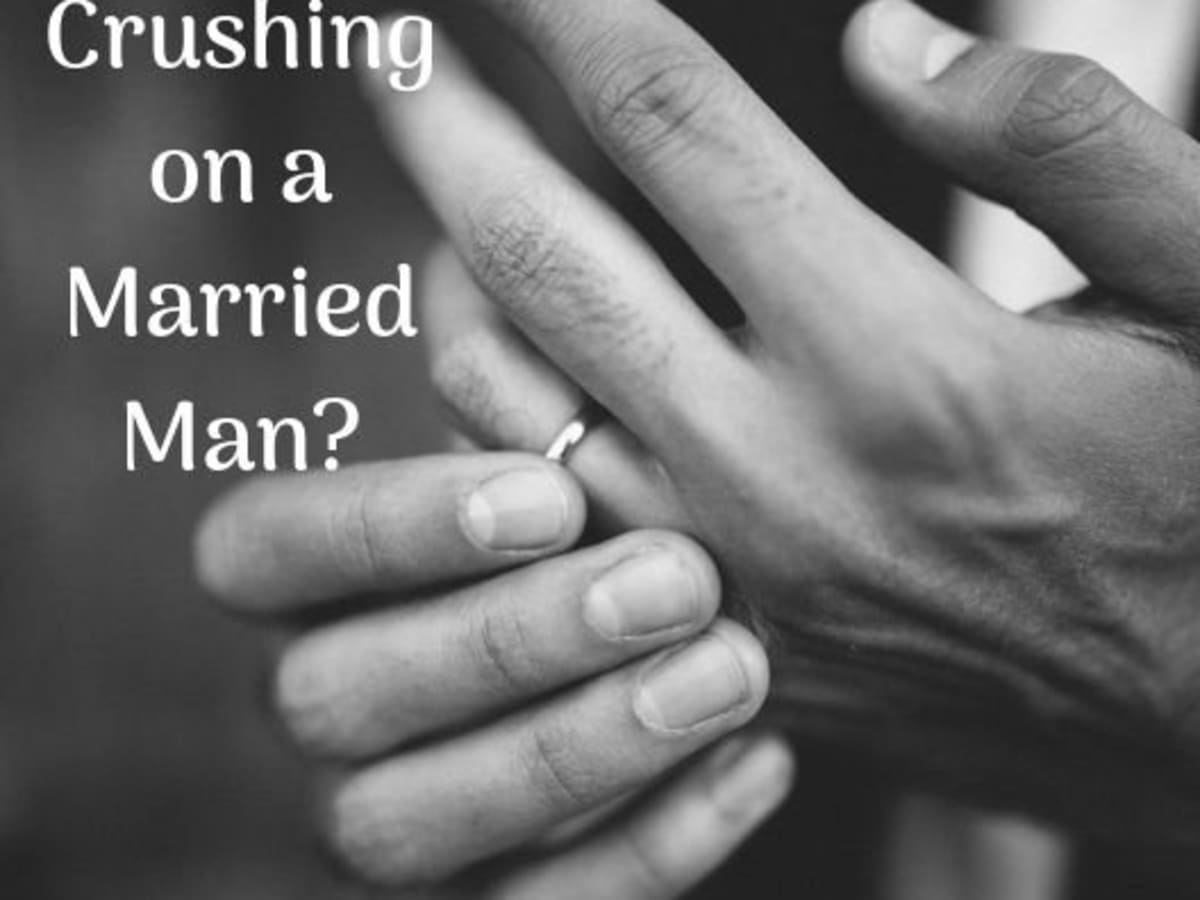 Married you man has on a when a crush 17 Thoughts