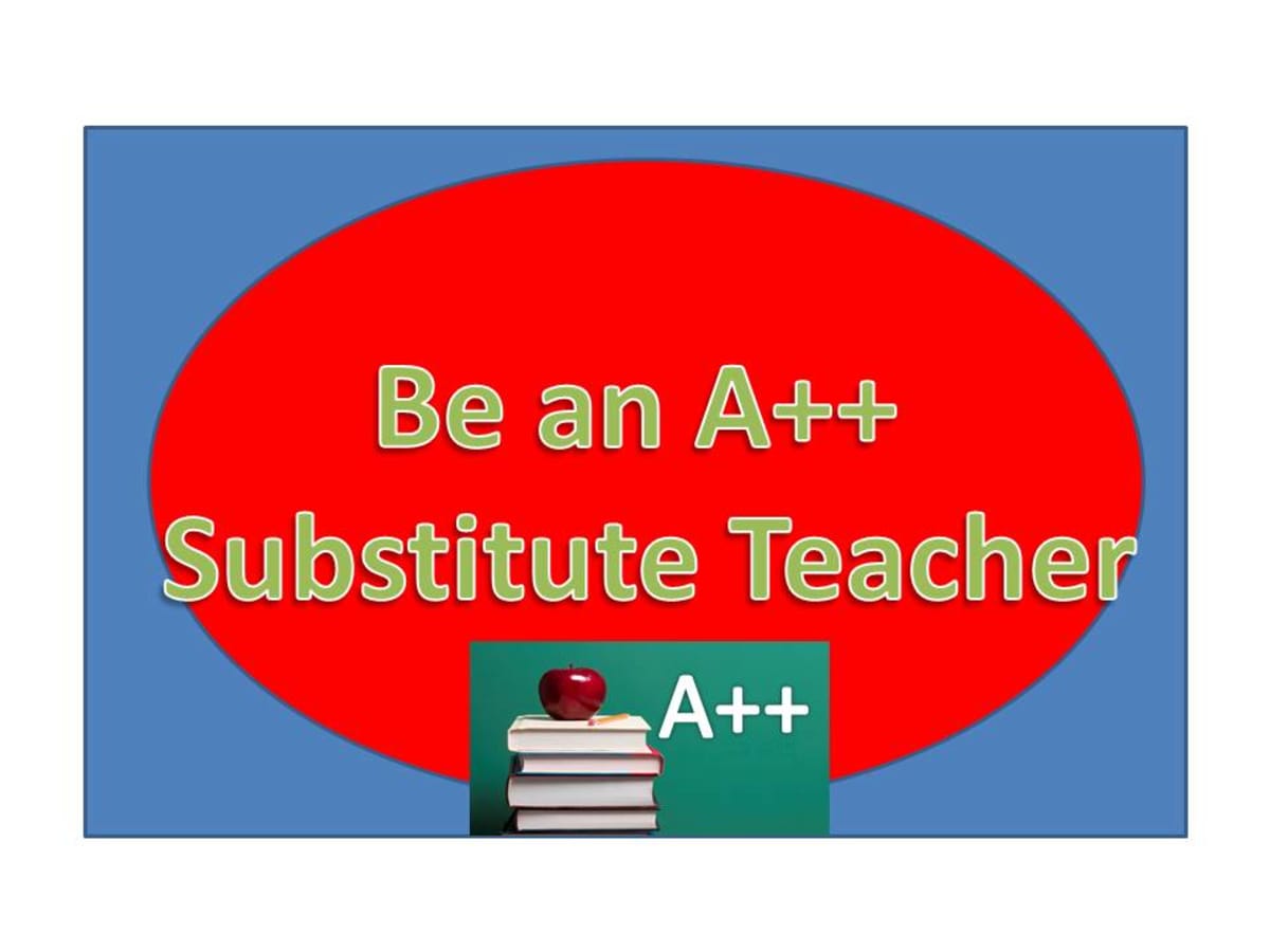 How to Be an Effective Substitute Teacher: A Guide and Tips for Substitute  Teachers in the Classroom - Owlcation