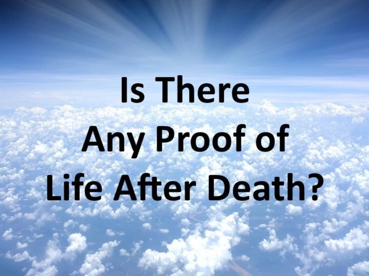 An Analysis Of The Possibility Of Life After Death Owlcation
