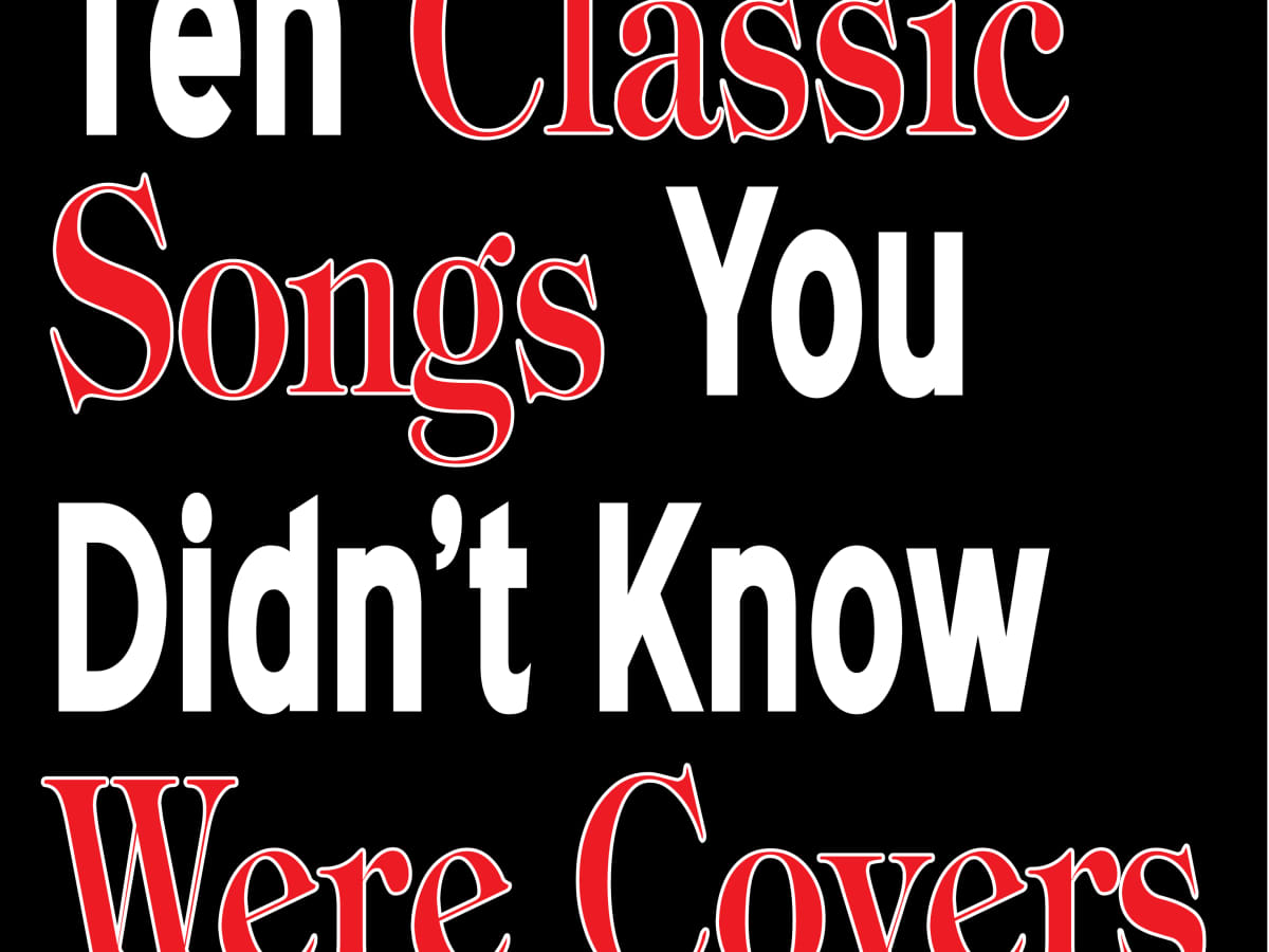 10 Classic Rock Songs You Didn T Know Were Covers Spinditty