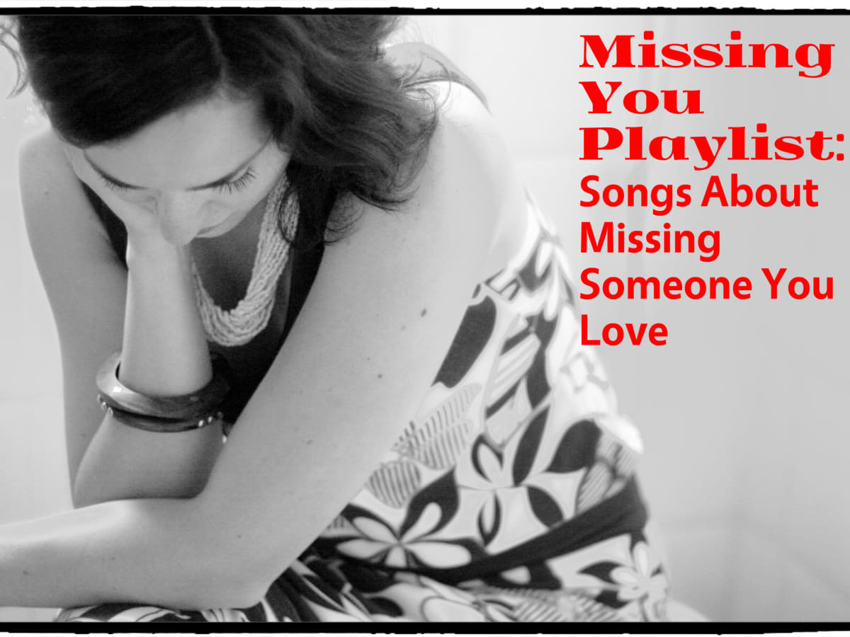 161 Songs About Missing Someone You Love Spinditty