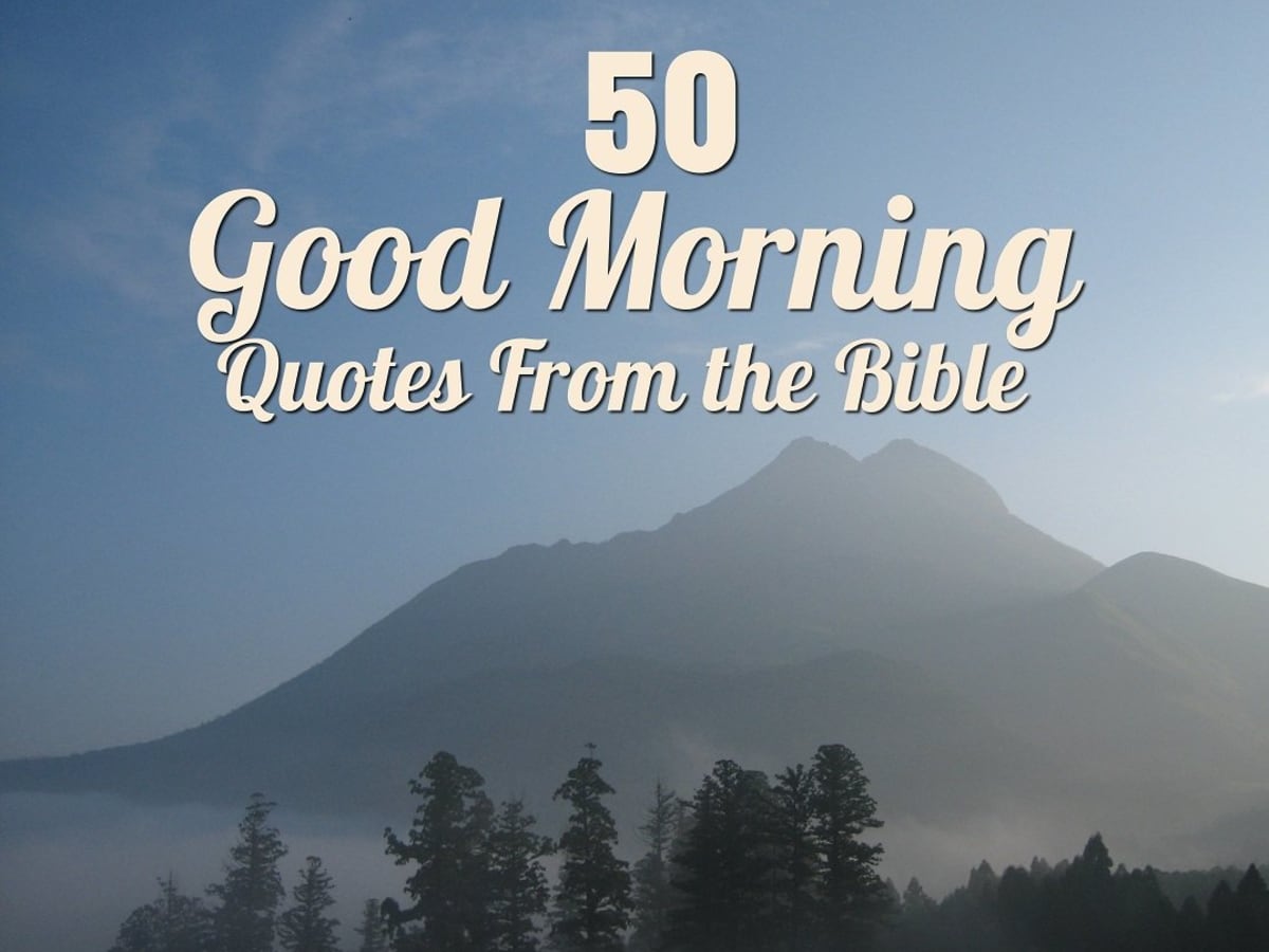 50 Good Morning Quotes from the Bible - LetterPile