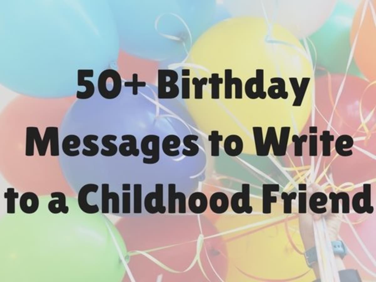 50 Best Birthday Messages For Childhood Friends Holidappy
