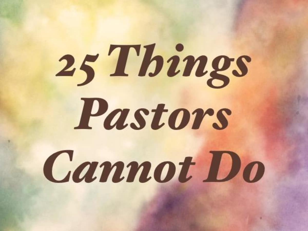 25 Things Pastors Cannot Do - LetterPile
