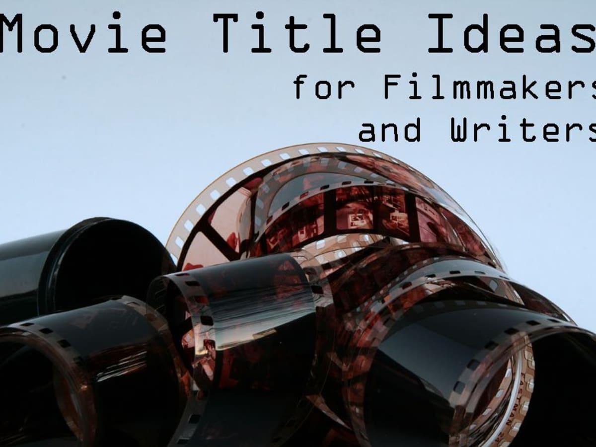 Movie Title Ideas for Filmmakers and Writers - ReelRundown