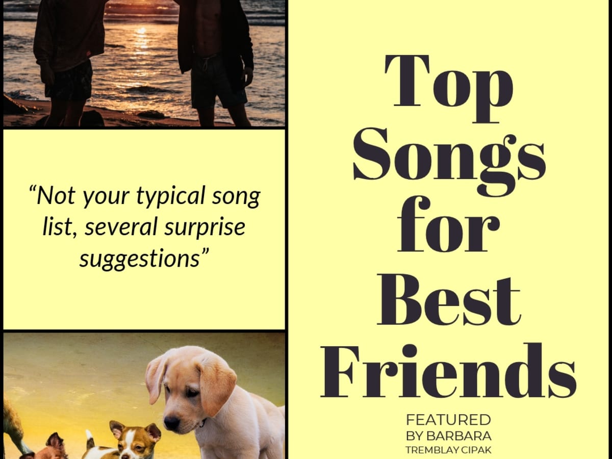 Top 10 Songs About Best Friends Spinditty Music