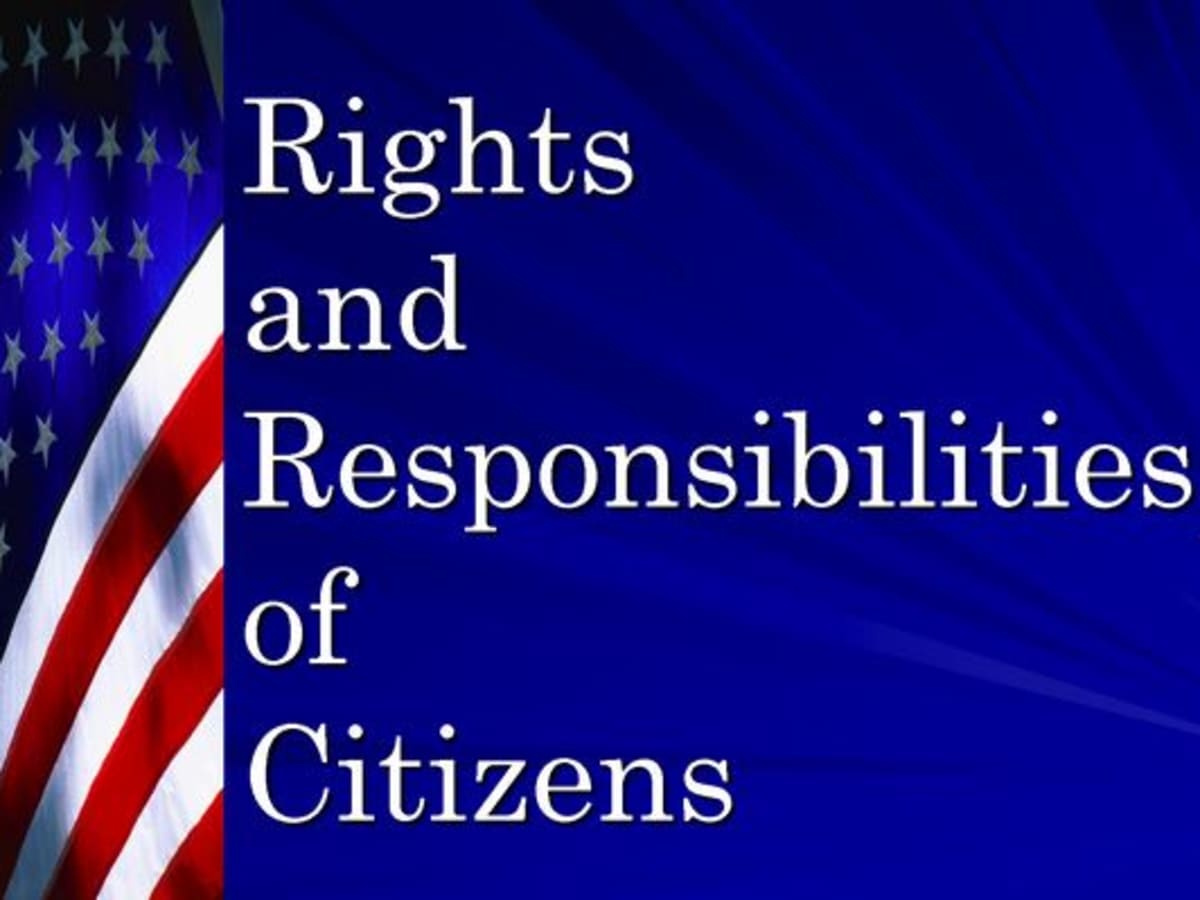Rights And Responsibilities Of Citizens - Hubpages
