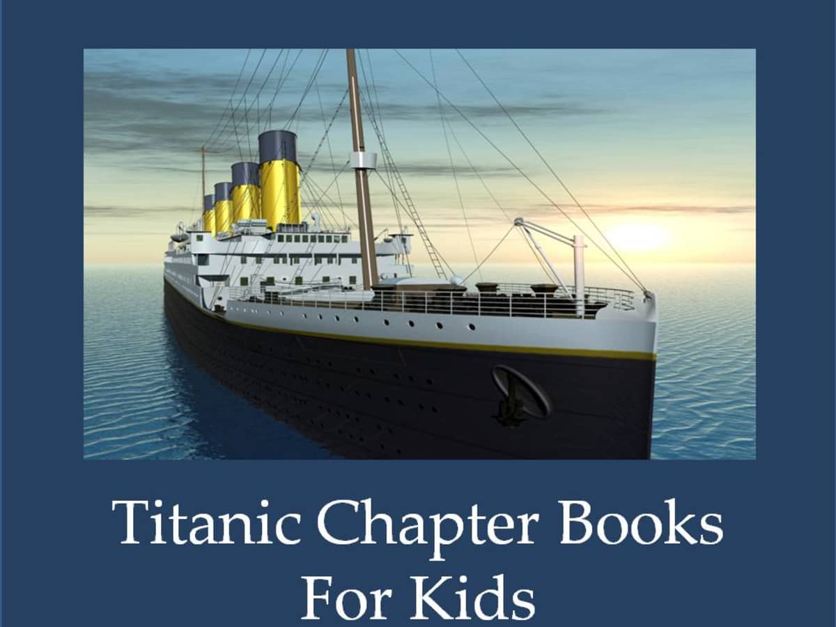 Best Titanic Chapter Books for Kids - HubPages