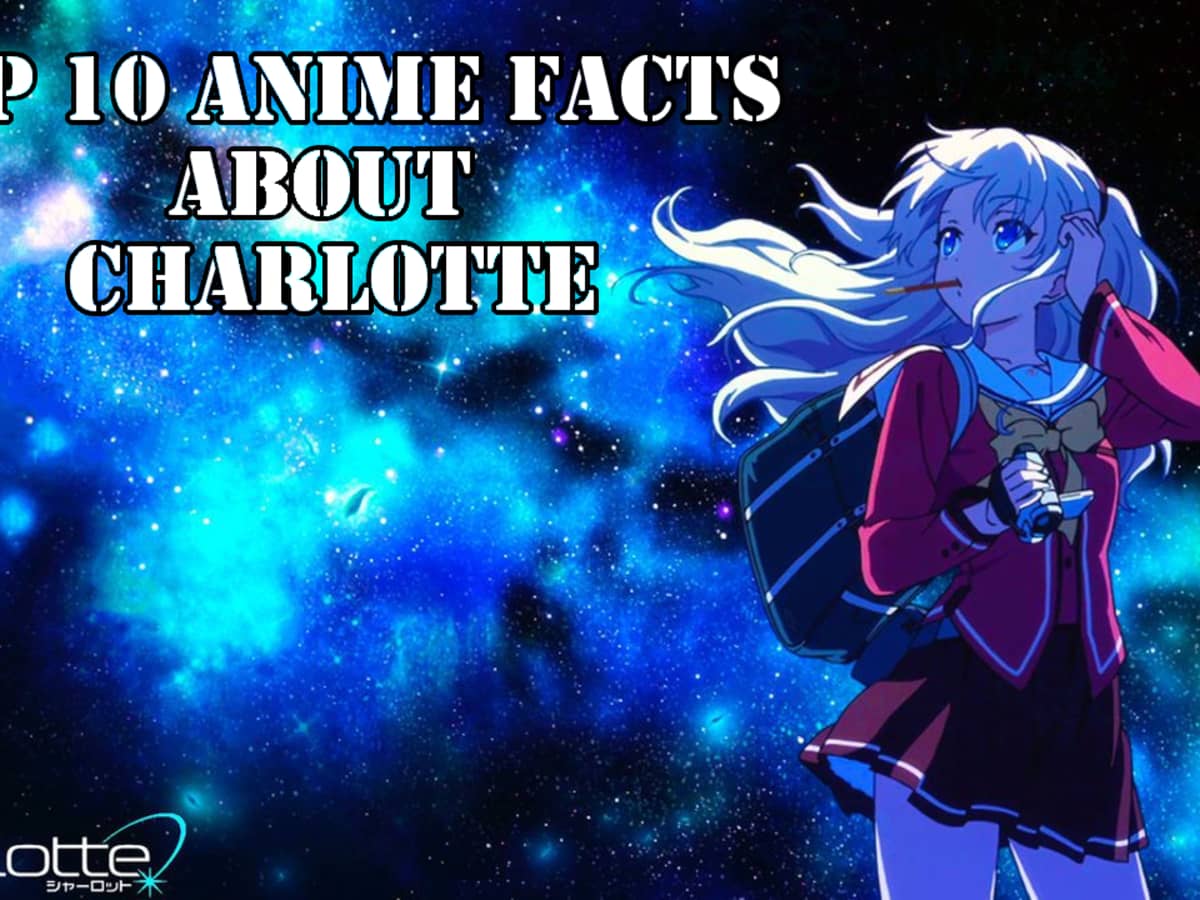 Top 10 Anime Facts About Charlotte - HubPages