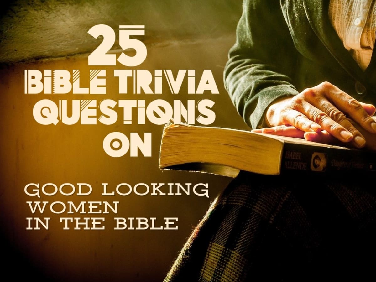 25 Bible Trivia Questions On Good Looking Women Letterpile