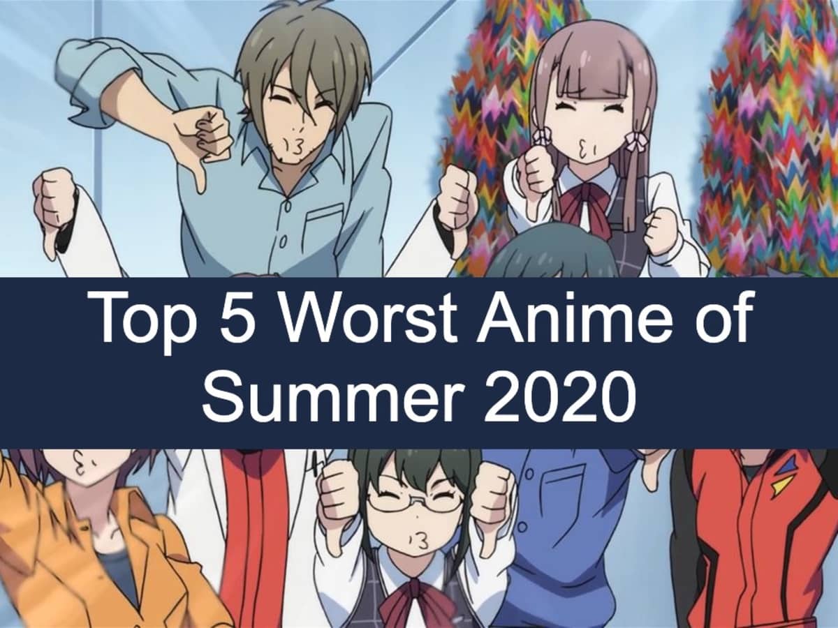 Top 5 Worst Anime of Summer 2020 - HubPages