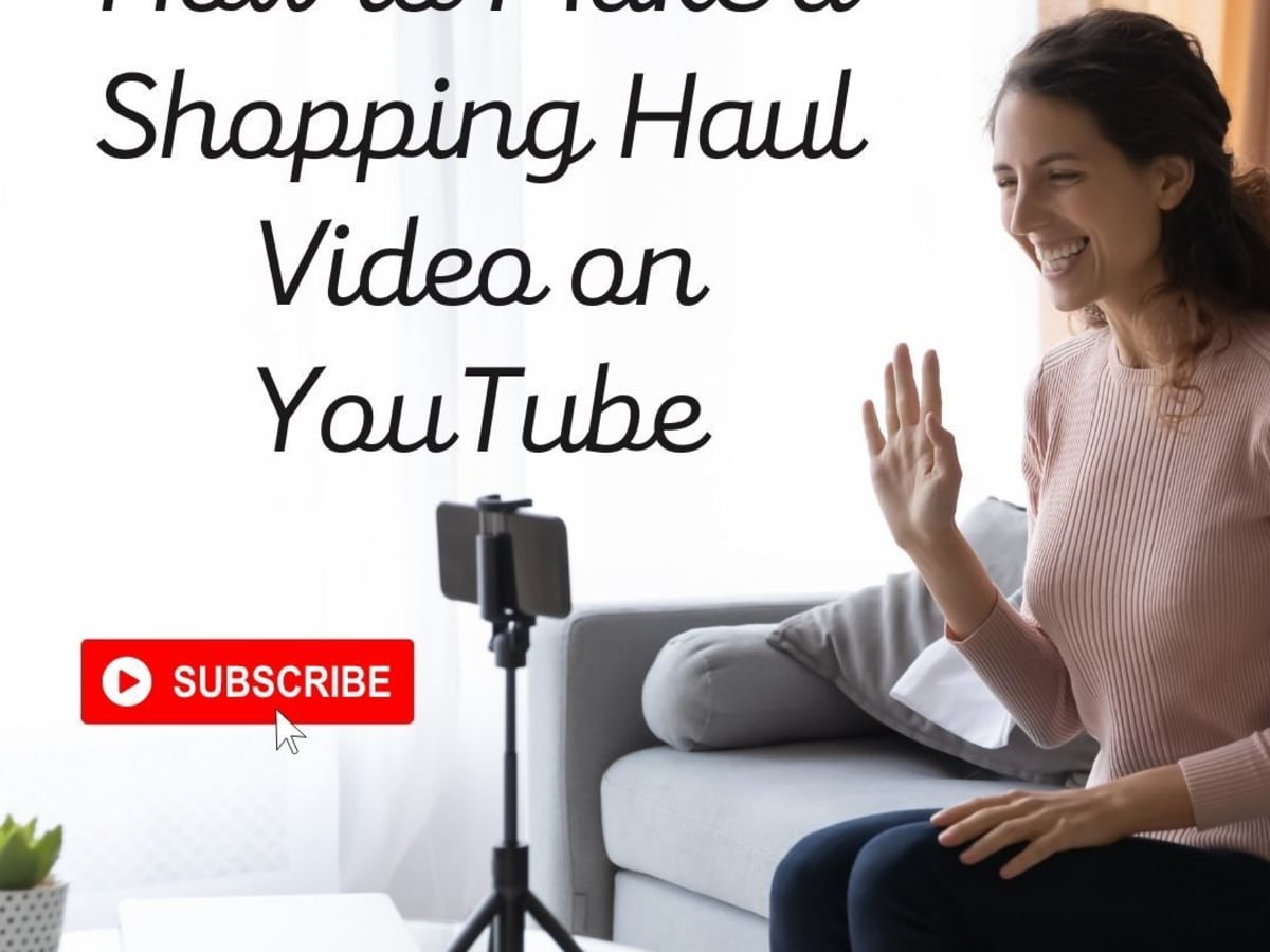 How To Make A Shopping Haul Video For Youtube Turbofuture