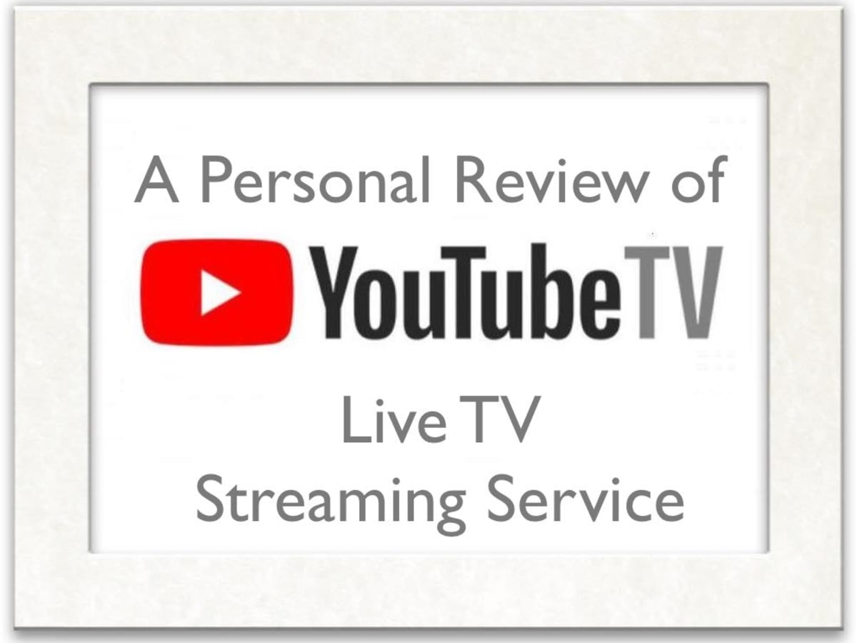 Youtube Tv A Live Tv Streaming Service Personal Review Turbofuture