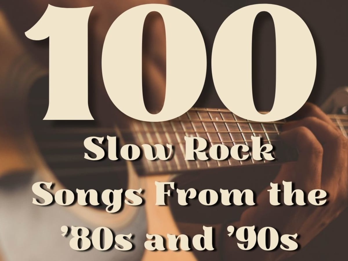 100 Best Slow Rock Songs Of The 80s And 90s Spinditty