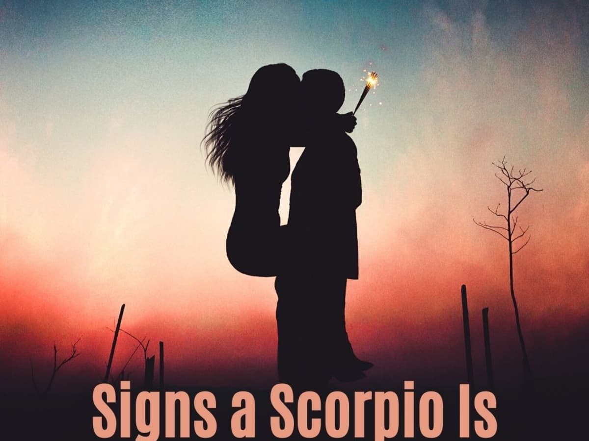 A crush on when has scorpio you a Hidden Signs