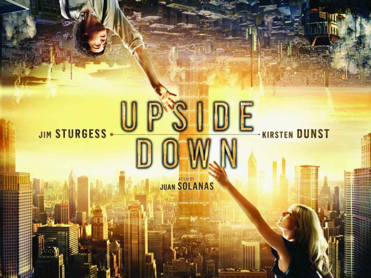 Upside Down is a Sci-Fi Love Story, Told in a Topsy Turvy Fashion - HubPages