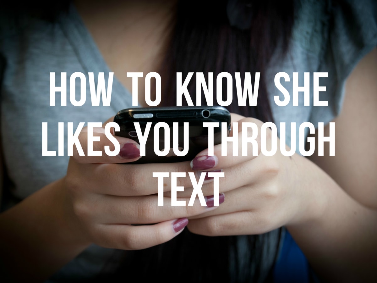 Signs She Likes You Through Texting Pairedlife Relationships