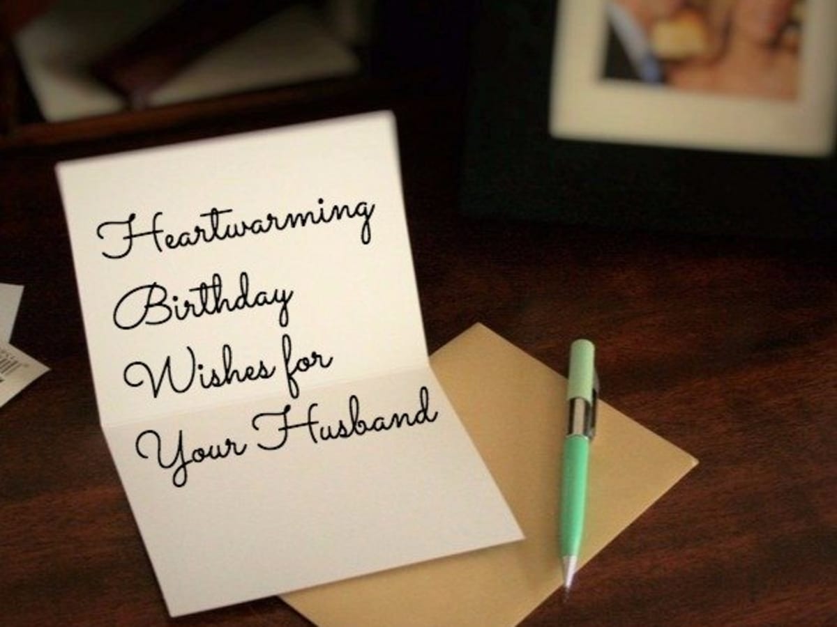 Heartwarming Birthday Wishes For Your Husband Holidappy