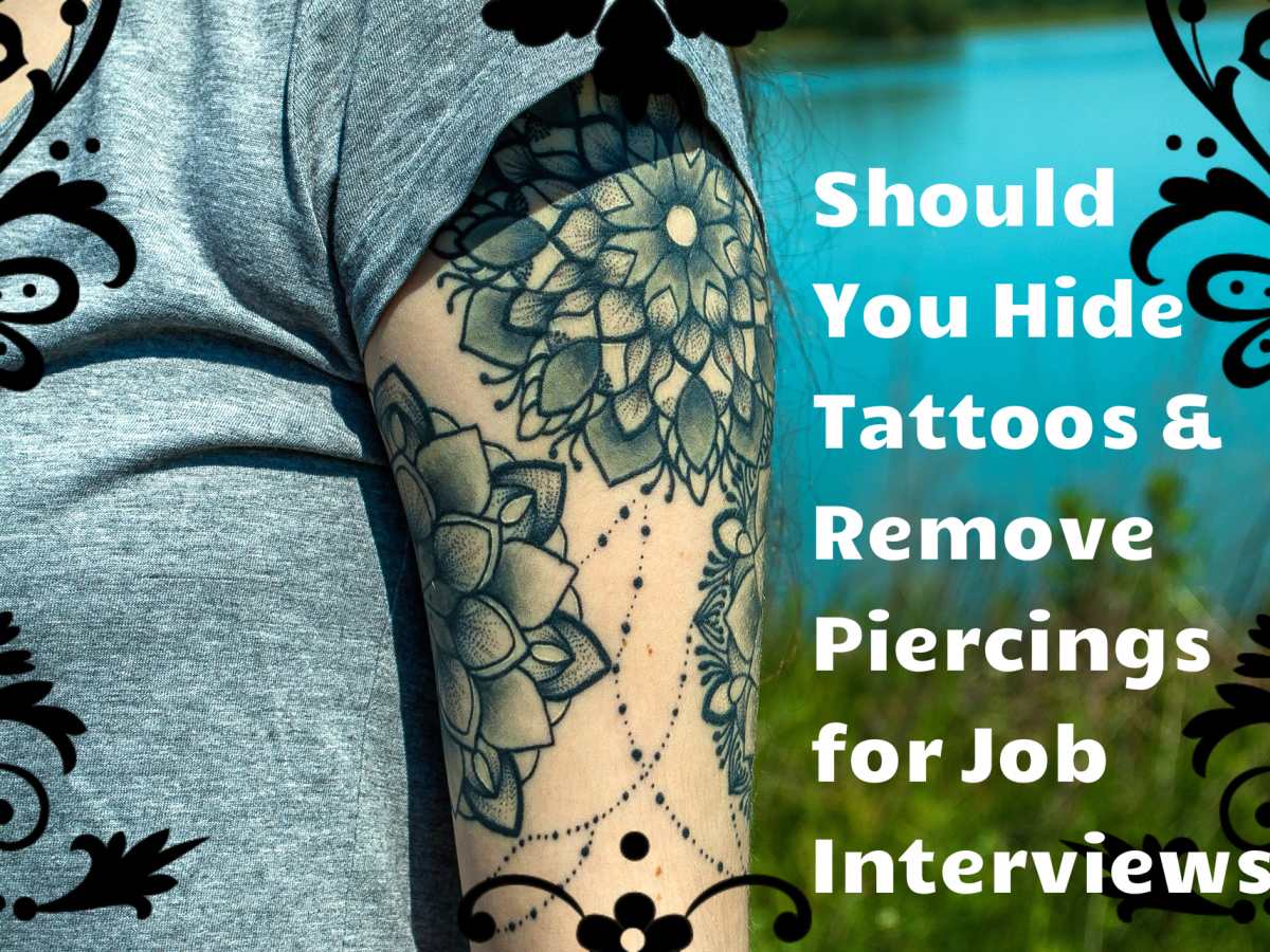 Should I Hide Tattoos And Remove Piercings For Job Interviews Toughnickel