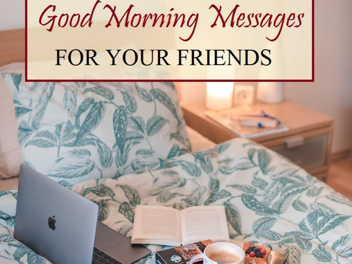 Inspirational Good Morning Messages For Friends Or Loved Ones Pairedlife