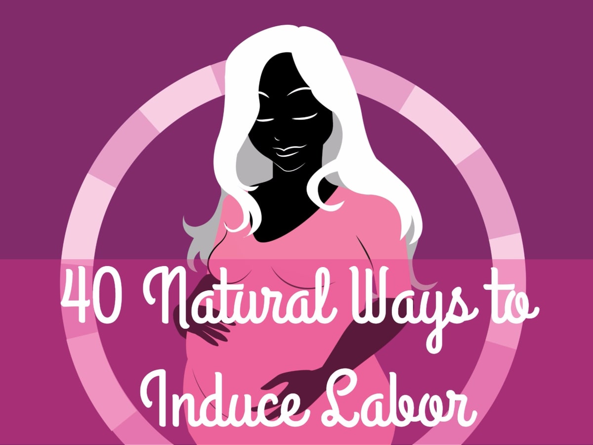 40 Natural Ways To Induce Labor Wehavekids