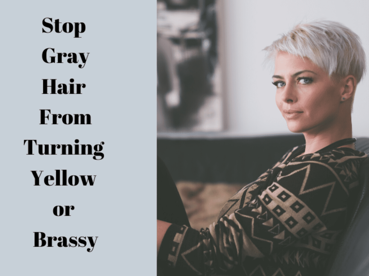 How to Stop Gray Hair From Turning Yellow or Brassy - Bellatory