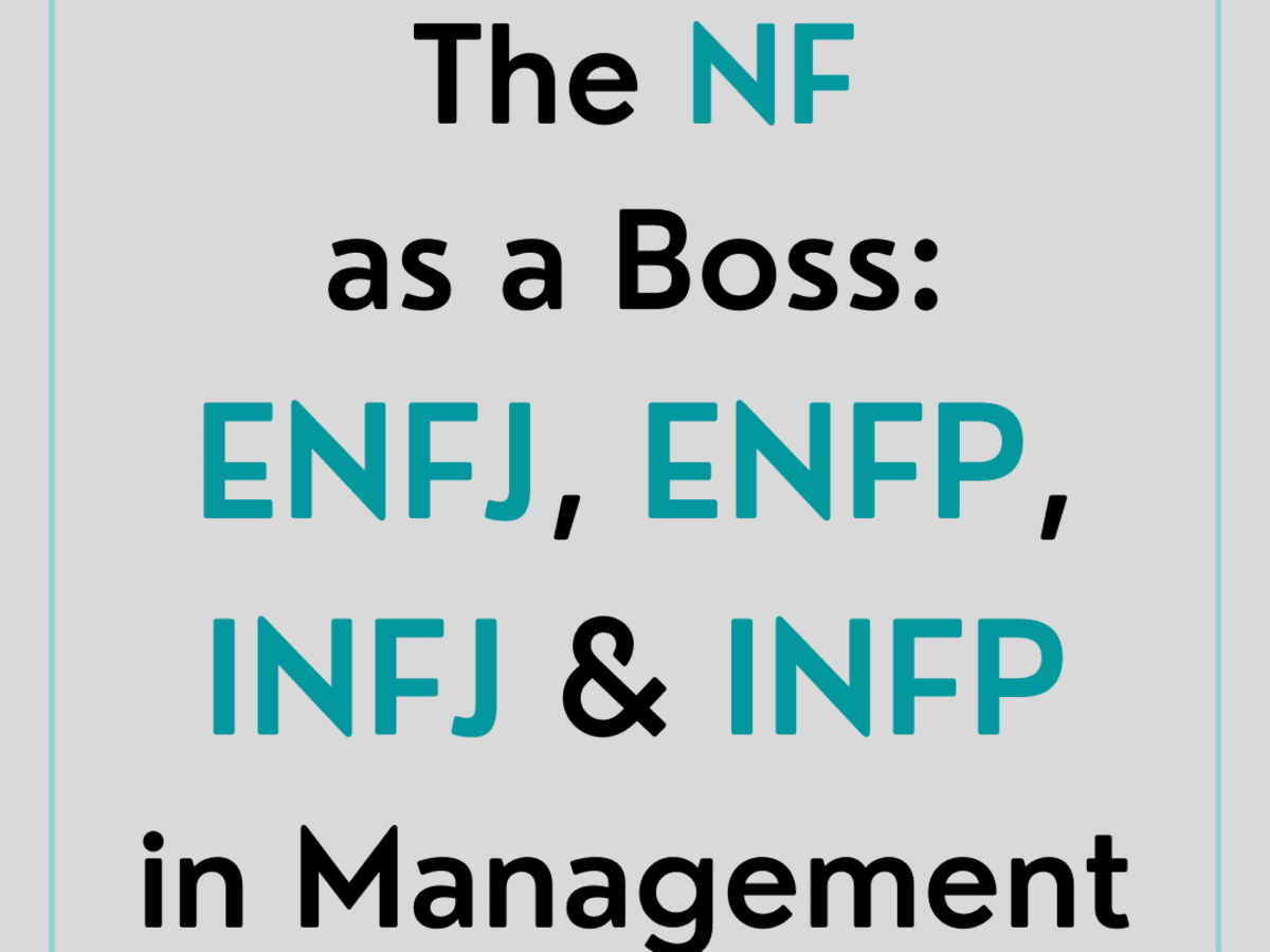 Spineless Bosses Nf Personality Type In Employee Management Toughnickel