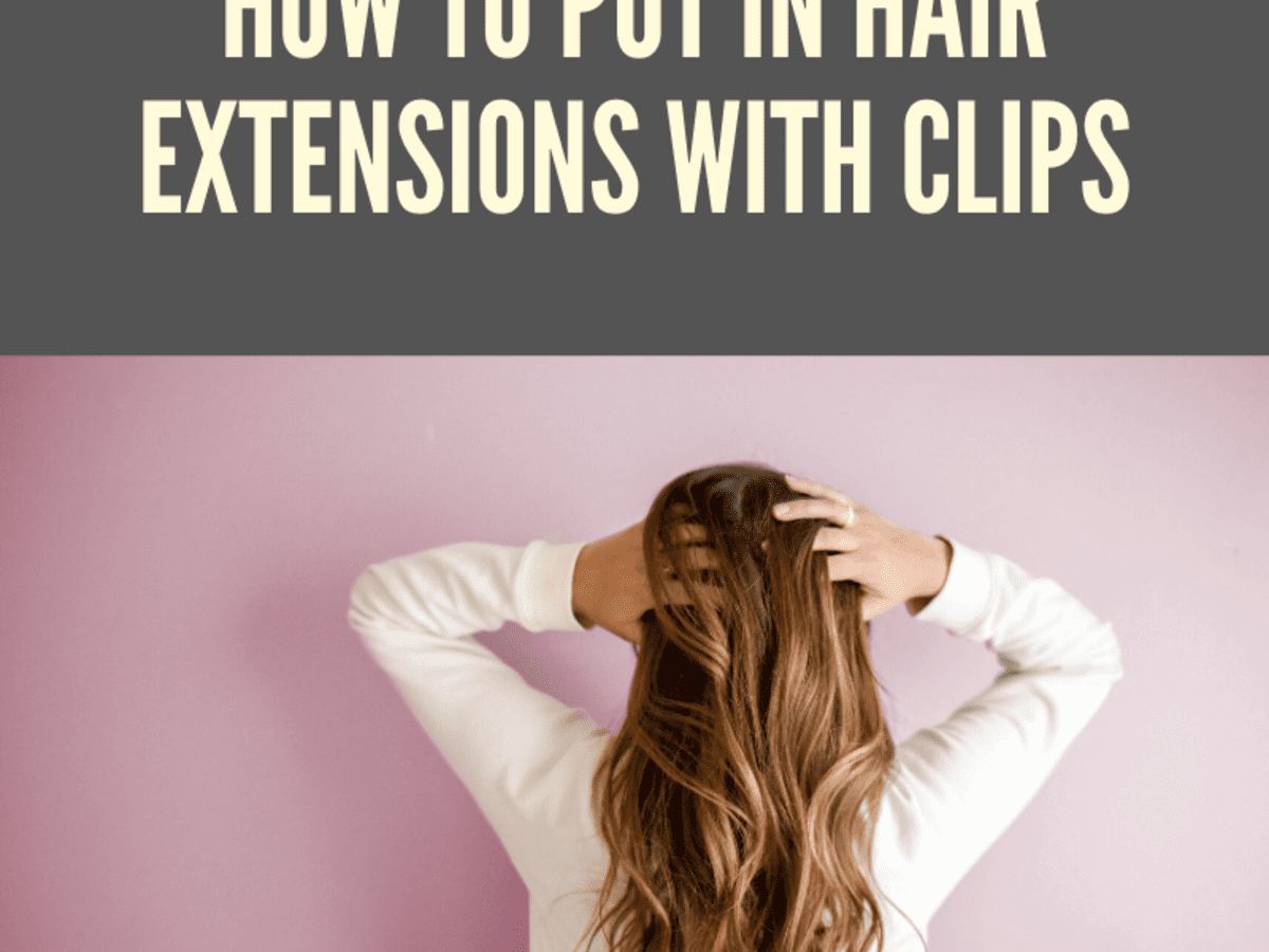How to Put in Hair Extensions With Clips: Tips and Tricks - Bellatory