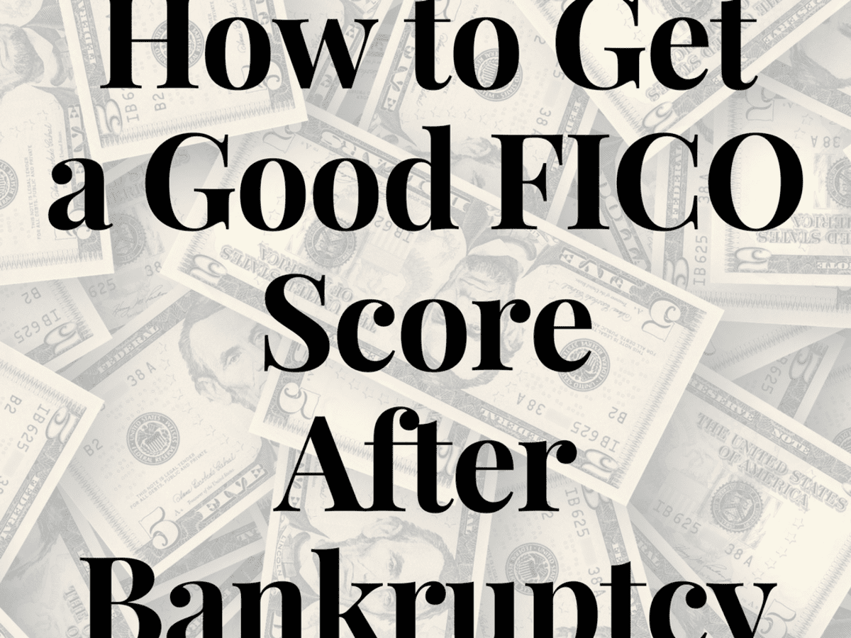 How to Get a Good FICO Score After Bankruptcy - ToughNickel