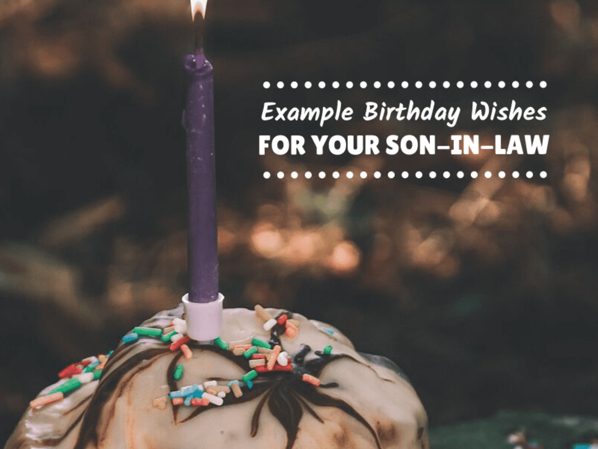Son-In-Law Birthday Wishes: What to Write in His Card - Holidappy