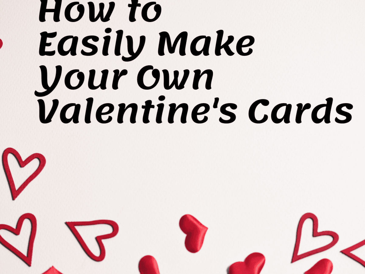 How To Easily Make Your Own Valentine S Cards Holidappy