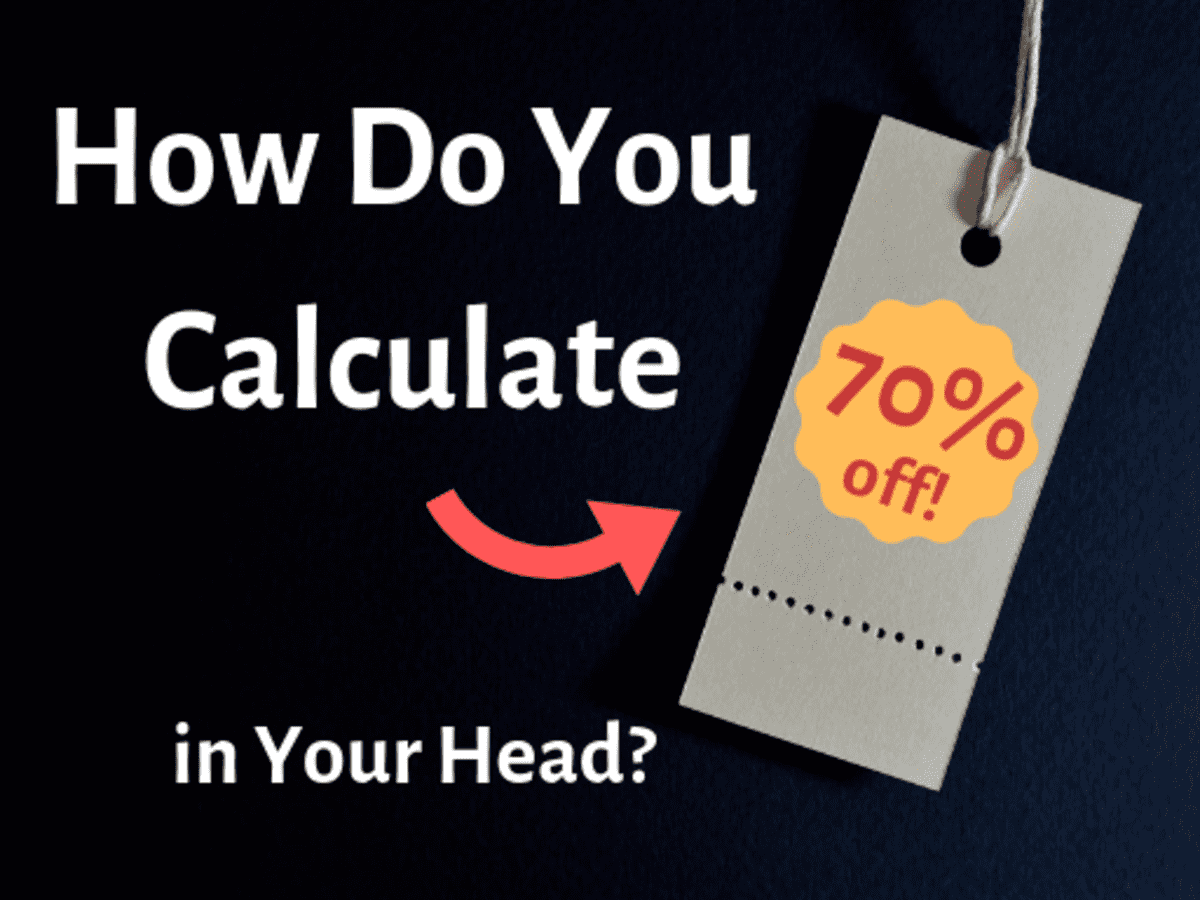 How Much Is 70 Percent Off? (Calculating Percentages in Your Head) -  Owlcation