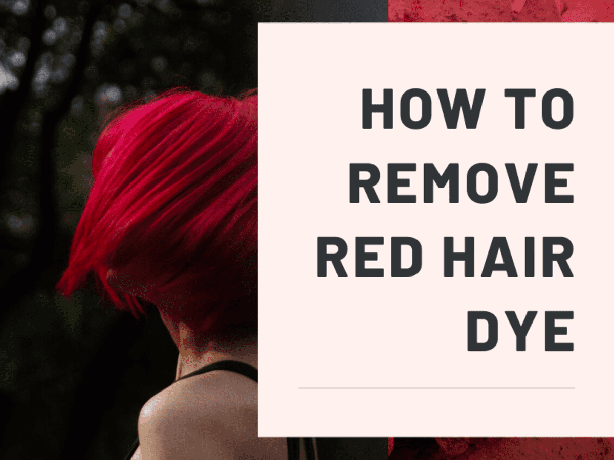 How to Remove Red Hair Dye - Bellatory