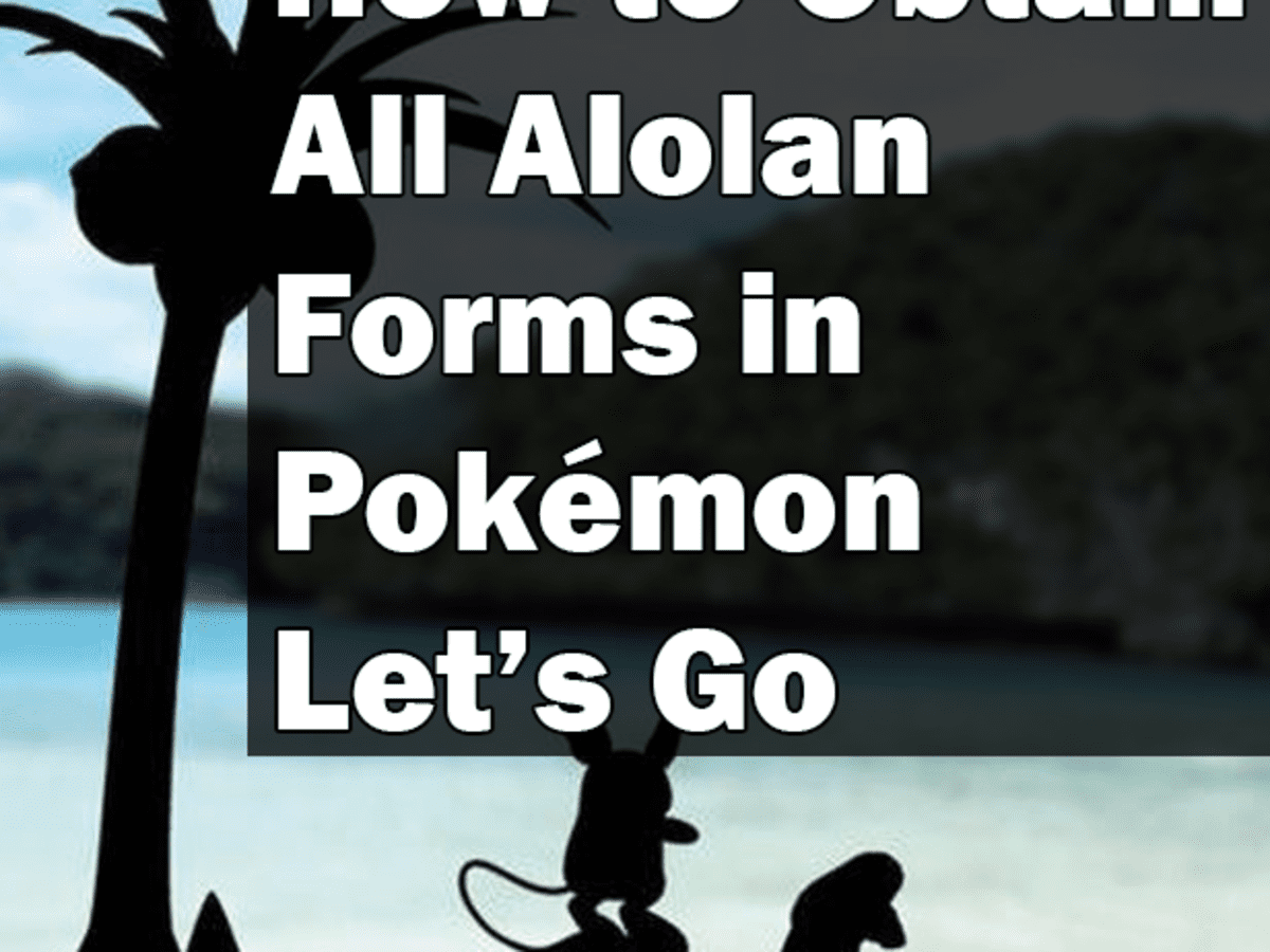 Pokemon Let's Go Alolan  How To Find Alolan Form Pokemon
